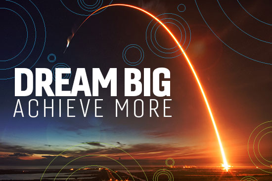 Dream big - achieve more