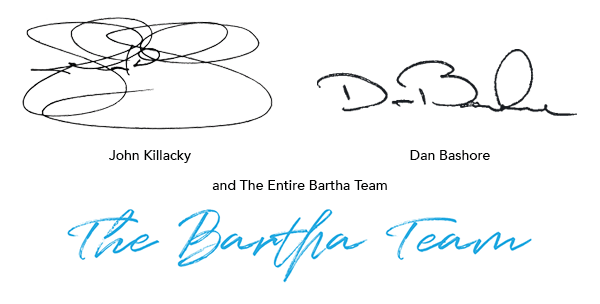 John Killacky, Dan Bashore, and The Entire Bartha Team