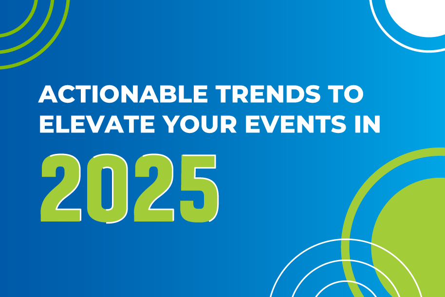 Actionable Trends to Elevate Your Events in 2025